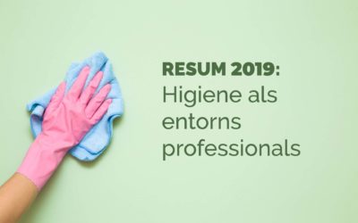 Resum 2019: Higiene als entorns professionals