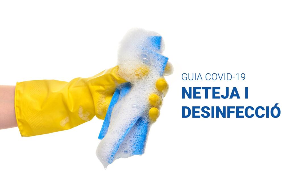 Guia de neteja i desinfecció davant de la Covid-19