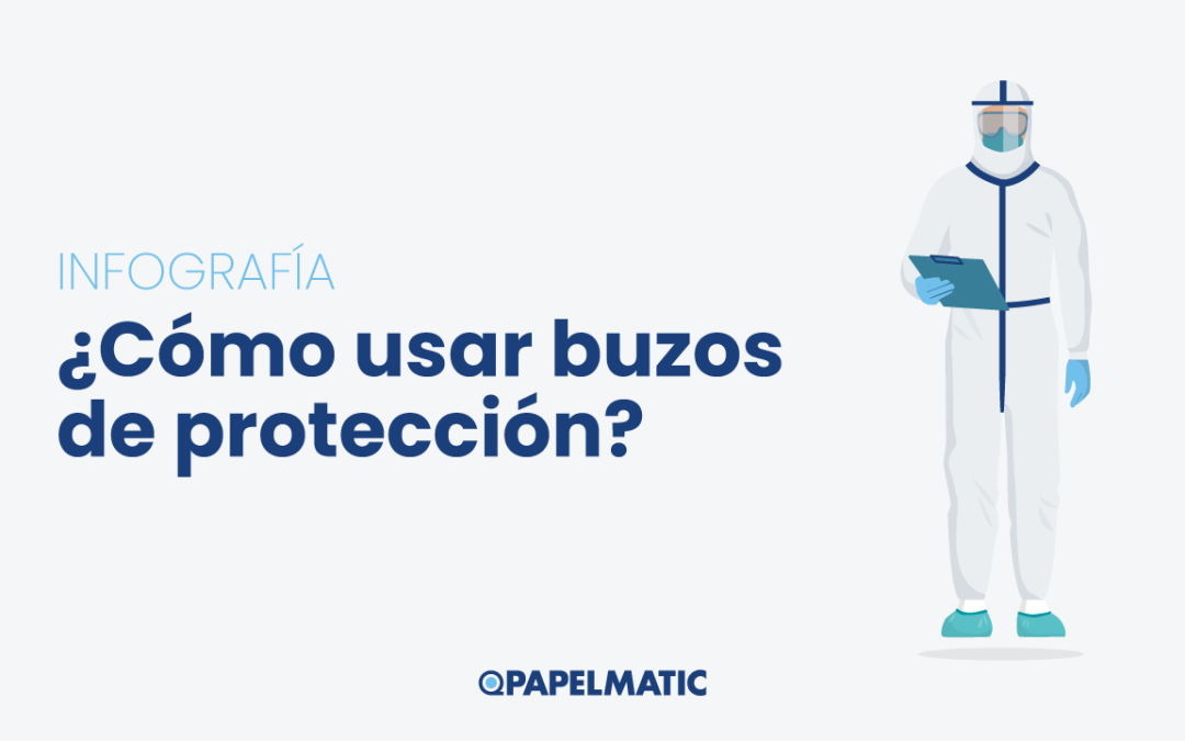 papelmatic-higiene-profesional-infografia-uso-buzos-proteccion