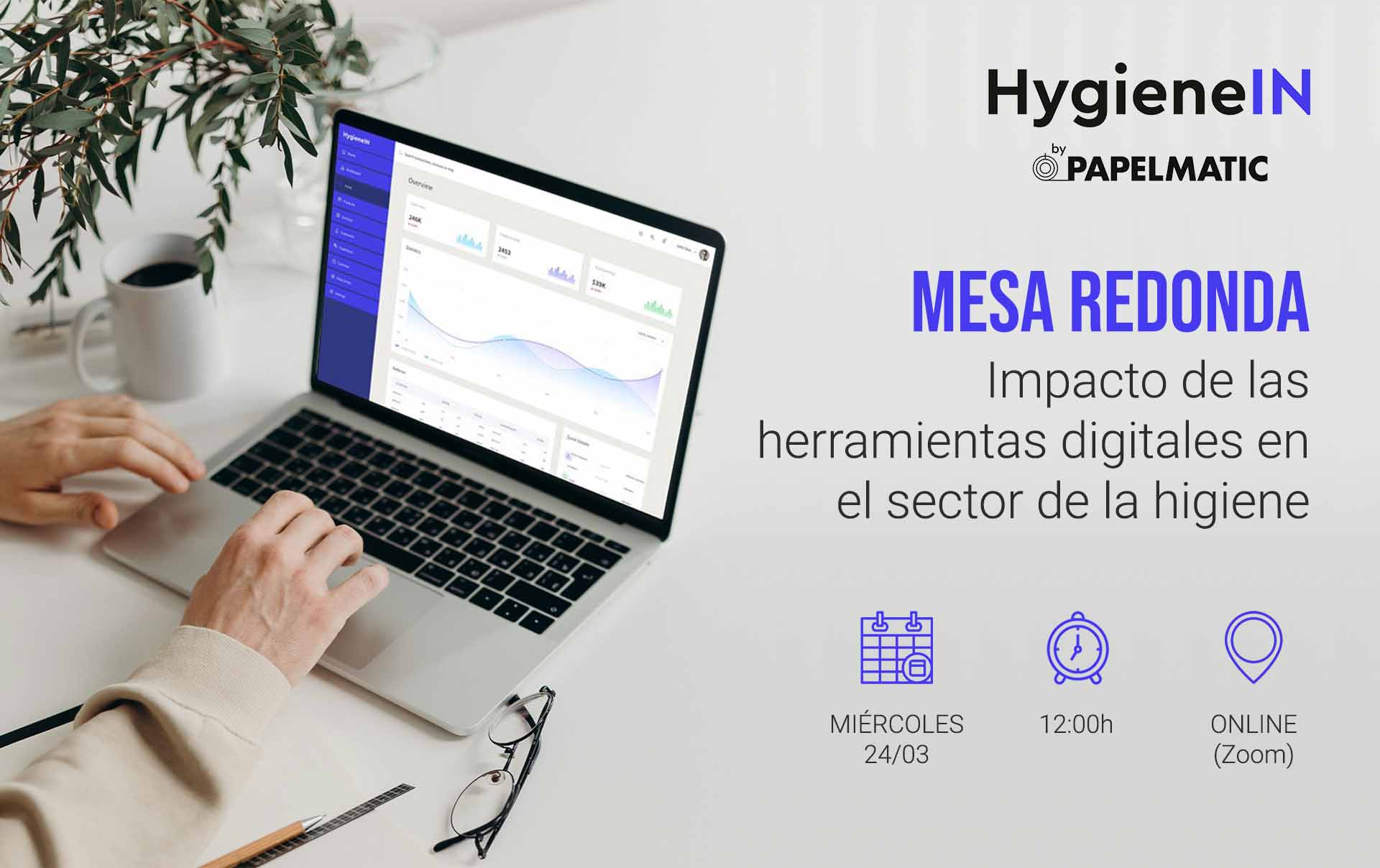 Apúntate a la mesa redonda online “Impacto de las herramientas digitales en el sector de la higiene”